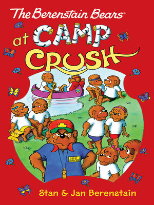 cover image of The Berenstain Bears Camp Crush